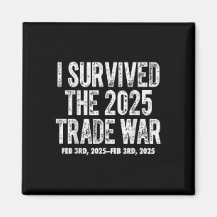 Ik heb de handelsoorlog van februari 2025 overleef magneet