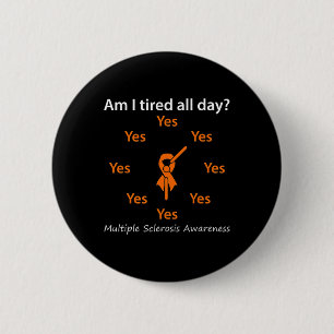 Ik heb de hele dag multipele sclerose bewustzijn v ronde button 5,7 cm