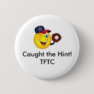 Ik heb de Hint gevangen. TFTC Geocaching Swag Pin Ronde Button 5,7 Cm