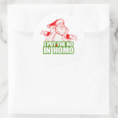 IK HEB DE HO IN HOMO GESTELD RONDE STICKER (Tas)