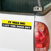 Ik heb de honden uitgelaten bumpersticker (Op Truck)
