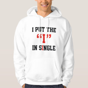 Ik heb de "I" in één keer gezet Hoodie