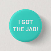 Ik heb de Jab turquoise Vaccinated pin knop Ronde Button 3,2 Cm (Voorkant)