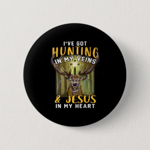 Ik heb de jacht in mijn aderen Jezus in mijn hart Ronde Button 5,7 Cm