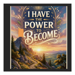 Ik heb de kracht om te worden perfect poster