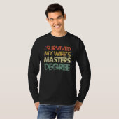 Ik heb de mastergraad 2 van mijn vrouw overleefd t-shirt (Voorkant volledig)