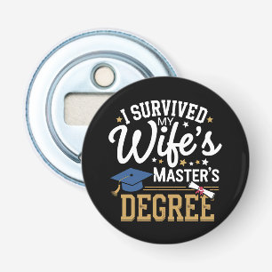 Ik heb de masteropleiding van mijn vrouw overleefd button flesopener