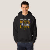 Ik heb de masteropleiding van mijn vrouw overleefd hoodie (Voorkant volledig)