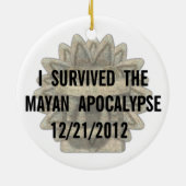 Ik heb de Maya Apocalyps overleefd Keramisch Ornament (Achterkant)