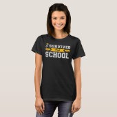 Ik heb de middelbare school overleefd t-shirt (Voorkant volledig)