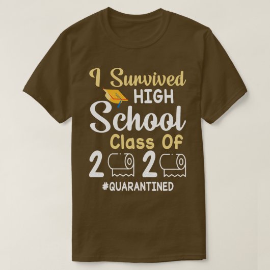 Ik heb de middelbare schoolklas van 2020 toiletpap t-shirt (Design voorkant)