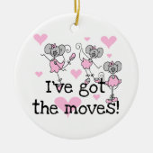 Ik heb de Moves Ballerina T-shirts en geschenken Keramisch Ornament (Voorkant)