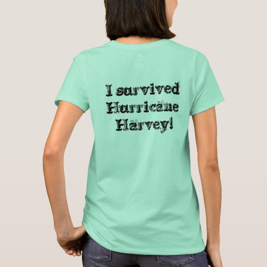 Ik heb de orkaan Harvey overleefd! T-shirt (Achterkant)