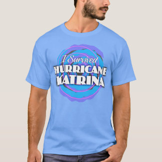 Ik heb de orkaan Katrina overleefd T-shirt