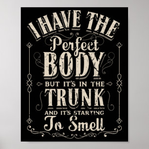 Ik heb de perfecte lichaam grappige geschenken gym poster