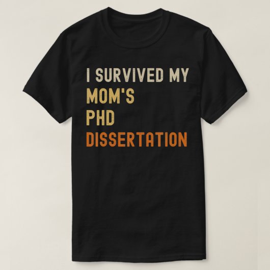 Ik heb de PhD-dissertatie van mijn moeder afstuder T-shirt (Design voorkant)