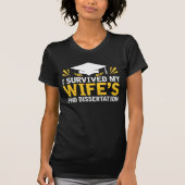 Ik heb de PhD Dissertation van mijn vrouw overleef T-shirt (Voorkant)