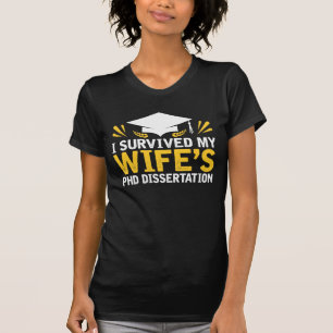 Ik heb de PhD Dissertation van mijn vrouw overleef T-shirt