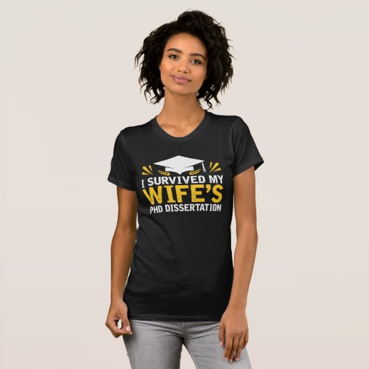 Ik heb de PhD Dissertation van mijn vrouw overleef T-shirt (Voorkant volledig)