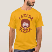 Ik heb de Pizza nodig. - Aurora Shirt (Voorkant)