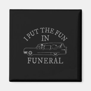 Ik heb de pret in Funeral Hearse Skeleton Funny Ha Magneet