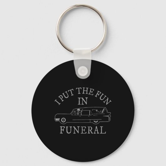 Ik heb de pret in Funeral Hearse Skeleton Funny Ha Sleutelhanger (Voorkant)
