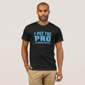 IK HEB DE PRO IN PROCRASTINATIE GESTELD T-SHIRT (Voorkant volledig)