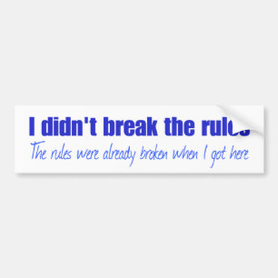 Ik heb de regels niet overtreden bumpersticker
