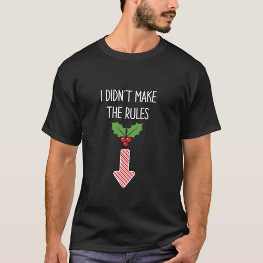 Ik heb de regels van Mistletoe Arrow niet ongepast T-shirt (Voorkant)