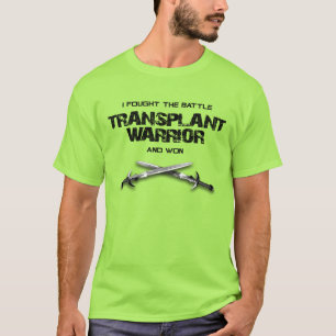Ik heb de slag en de won gevat - Transplant Warrio T-shirt