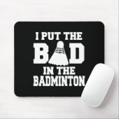 Ik heb de slechte in badminton grappige badmintons muismat (Met muis)