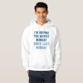 Ik Heb De Slechtste Maandag Hoodie (Voorkant volledig)