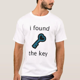 Ik heb de sleutel gevonden t-shirt