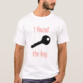 Ik heb de sleutel gevonden t-shirt