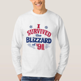 Ik Heb de Sneeuwstorm van '91 T-shirt Overleefd