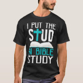 Ik heb de studie in Bijbelstudie Cool God Love gez T-shirt (Voorkant)