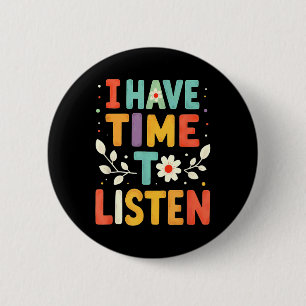 Ik heb de tijd om naar Mental Health Suicide Preve Ronde Button 5,7 Cm