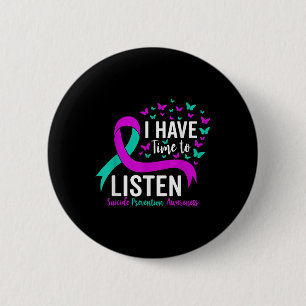 Ik heb de tijd om naar Mental Health Suicide Preve Ronde Button 5,7 Cm