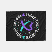 Ik heb de tijd om zelfmoordbewustzijn te horen... fleece deken (Voorkant (Horizontaal))