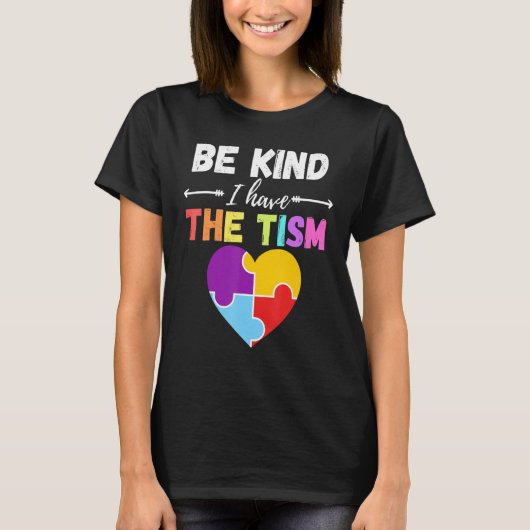 Ik heb de Tism Autism Kindness T-shirt (Voorkant)