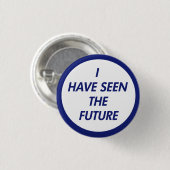 Ik heb de toekomstige Button gezien (Voorkant /achterkant)