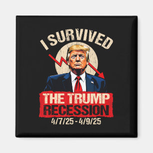 Ik heb de Trump-recessie overleefd 4725 4925 Trump Magneet