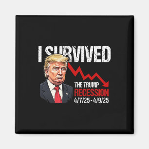 Ik heb de Trump-recessie overleefd 4725 4925 Trump Magneet
