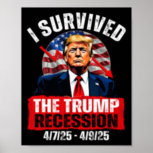 Ik heb de Trump-recessie overleefd 4725 4925 Trump Poster