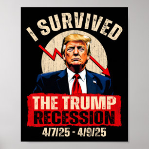 Ik heb de Trump-recessie overleefd 4725 4925 Trump Poster