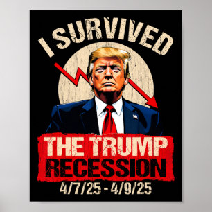 Ik heb de Trump-recessie overleefd 4725 4925 Trump Poster