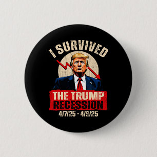 Ik heb de Trump-recessie overleefd 4725 4925 Trump Ronde Button 5,7 Cm