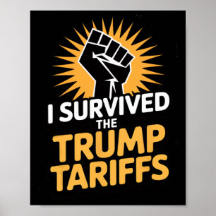 Ik heb de Trump-tariefshirt overleefd Poster