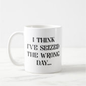 Ik heb de verkeerde dag gezien koffiemok (Links)