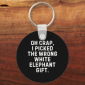 Ik heb de verkeerde witte olifant geschenken uitwi sleutelhanger (Voorkant)
